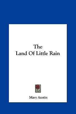 The Land of Little Rain by Austin, Mary