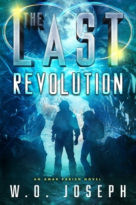 The Last Revolution by Joseph, William O.