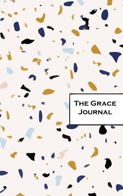The Grace Journal by Sarnowski, Whitney