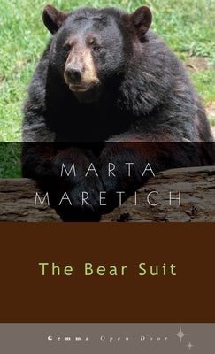 The Bear Suit by Maretich, Marta