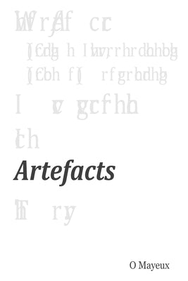 Artefacts by Mayeux, O.