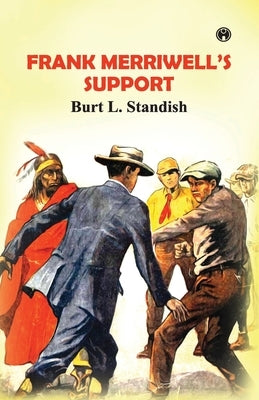 Frank Merriwell's Support by Standish, Burt L.