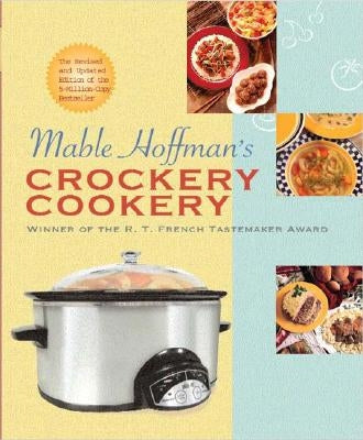 Mable Hoffman's Crockery Cookery, Revised Edition by Hoffman, Mable