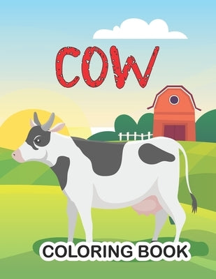 Cow Coloring Book: Cow Coloring book for boy, girls, kids, Awesome gifts for Children's by Nur Press, Tech