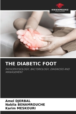 The Diabetic Foot by Djerbal, Amel