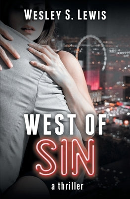 West of Sin: A Thriller by Lewis, Wesley S.