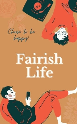 Fairish Life: A Guide To Managing Your Anxiety by Singha, Sushovan