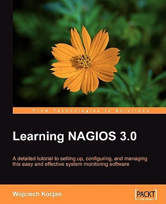 Learning Nagios 3.0 by Kocjan, Wojciech