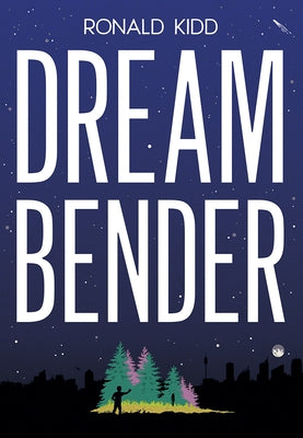 Dreambender by Kidd, Ronald