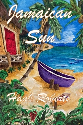Jamaican Sun by Roberts, Hank