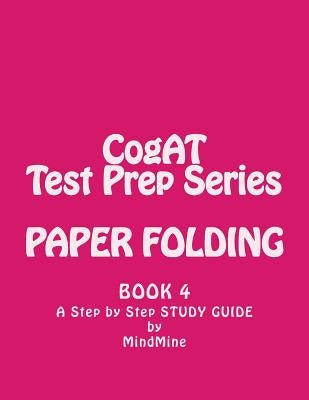 Paper Folding- Cogat Test Prep Series Non Verbal by Mine, Mind
