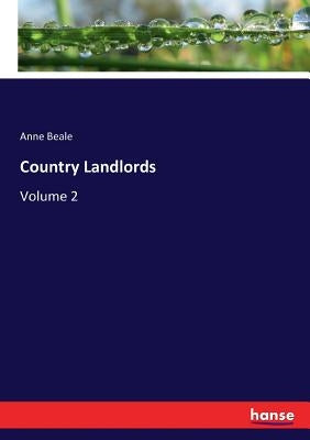 Country Landlords: Volume 2 by Beale, Anne