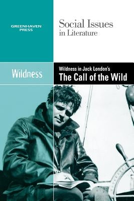 Wildness in Jack London's the Call of the Wild by Wiener, Gary
