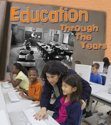 Education Through the Years: How Going to School Has Changed in Living Memory by Lewis, Clare