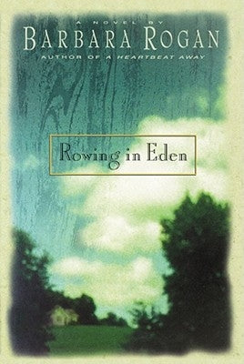 Rowing in Eden by Rogan, Barbara