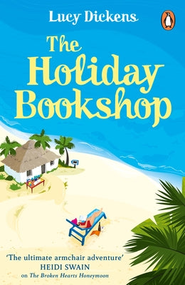 The Holiday Bookshop: The Perfect, Feel-Good Beach Read for Summer 2022 by Dickens, Lucy
