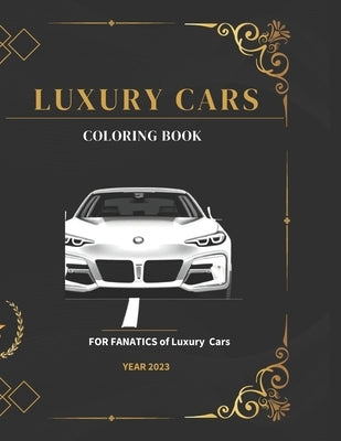 Luxury Cars Coloring Book: Coloring Book by Ant, Leandro