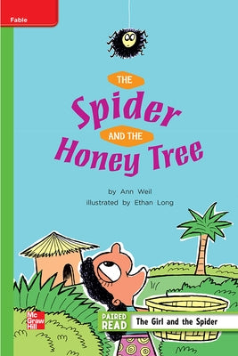 Reading Wonders Leveled Reader the Spider and the Honey Tree: Beyond Unit 2 Week 2 Grade 2 by McGraw Hill