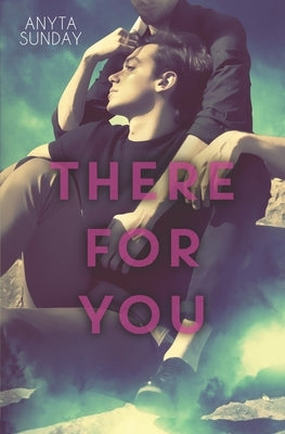 There For You by Sunday, Anyta