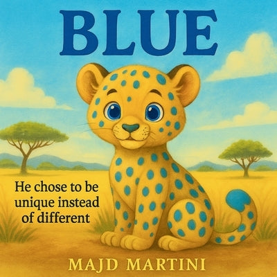Blue: what makes you different is exactly what can make you special! by Martini, Majd