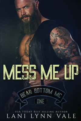 Mess Me Up by Vale, Lani Lynn