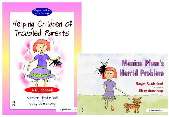 Helping Children of Troubled Parents & Monica Plum's Horrid Problem: Set by Sunderland, Margot