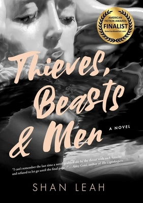 Thieves, Beasts & Men by Leah, Shan