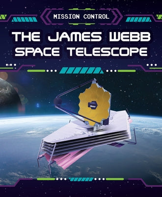 The James Webb Space Telescope by Lombardo, Jennifer