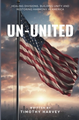 Un-United by Harvey, Timothy