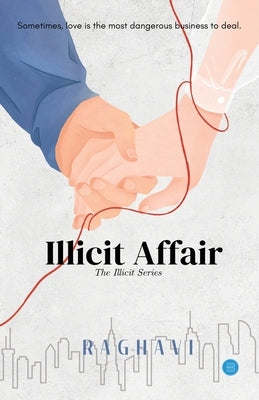 Illicit Affair by , Raghavi