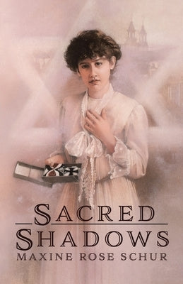 Sacred Shadows by Schur, Maxine Rose