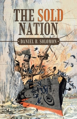 The Sold Nation by Solomon, Daniel B.