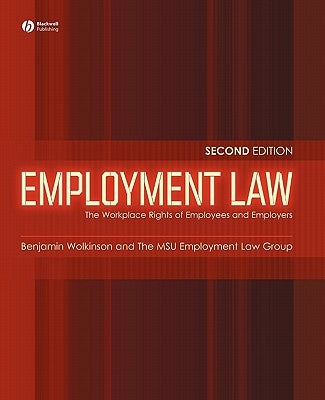 Employment Law: The Workplace Rights of Employees and Employers by Wolkinson, Benjamin W.