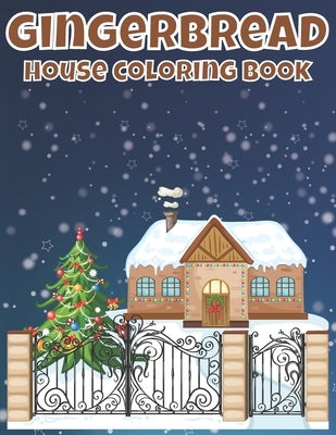 Gingerbread House Coloring Book: For all ages kids Featuring Cute Gingerbread Houses by Infena, Inspired