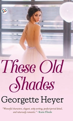 These Old Shades (Deluxe Library Edition) by Heyer, Georgette