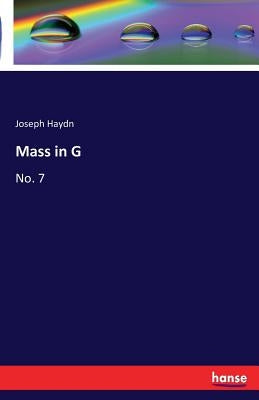 Mass in G: No. 7 by Haydn, Joseph