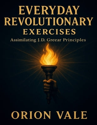 Everyday Revolutionary Exercises: Assimilating J.D. Greear Principles by Vale, Orion