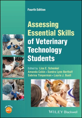 Assessing Essential Skills of Veterinary Technology Students by Schenkel, Lisa E.