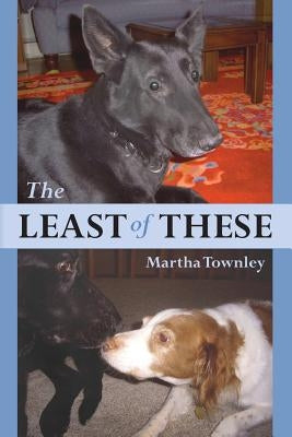 The Least of These by Townley, Martha