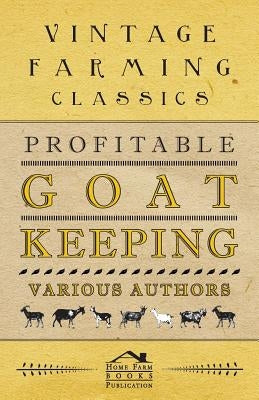 Profitable Goat-Keeping by Anon