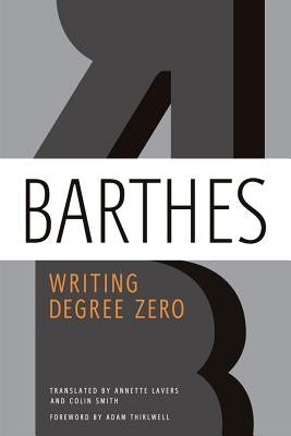 Writing Degree Zero by Barthes, Roland
