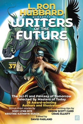 L. Ron Hubbard Presents Writers of the Future Volume 37: Bestselling Anthology of Award-Winning Science Fiction and Fantasy Short Stories by Hubbard, L. Ron
