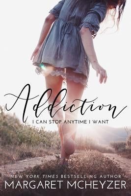 Addiction by McHeyzer, Margaret