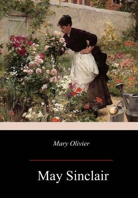 Mary Olivier by Sinclair, May