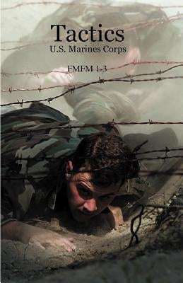 Tactics: U.S. Marines Corps FMFM 1-3 by Government Reprints Press
