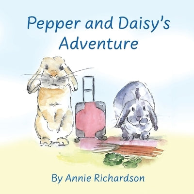 Pepper and Daisy's Adventure by Richardson, Annie