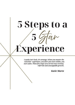 5 Steps to a 5 Star Experience by Mares, Katie