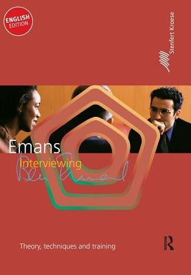 Interviewing: Theory, techniques and training by Emans, Ben