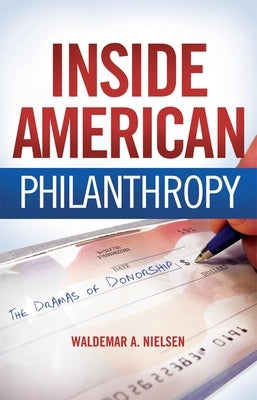 Inside American Philanthropy by Nielsen, Waldemar A.