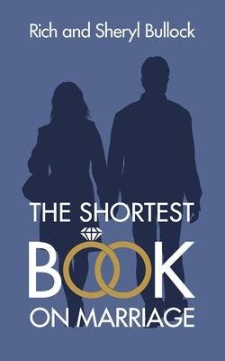 The Shortest Book on Marriage by Bullock, Sheryl